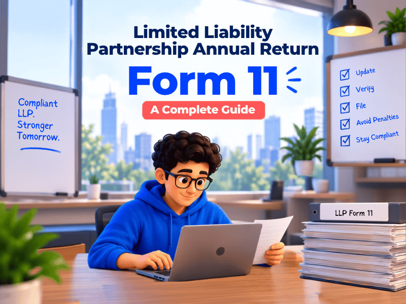 Form 11 LLP Annual Return: Filing, Due Date, Penalties
