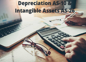 Depriciation AS-10 & Intangible Assets AS-26