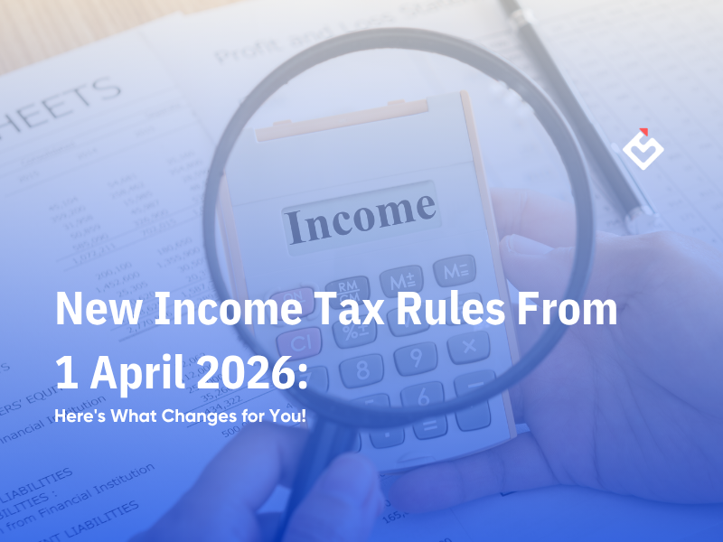New Income Tax Rules From 1 April 2026: Here’s What Changes for You