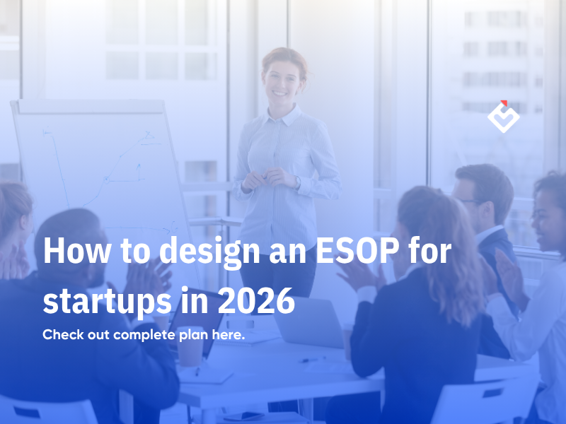 How to Design an ESOP for Startups in 2026: A Founder's Ultimate Guide