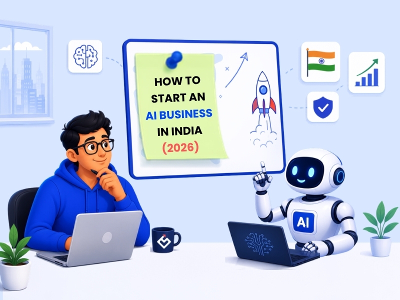 How to Start an AI Business in India (2026): A Complete Founder's Guide
