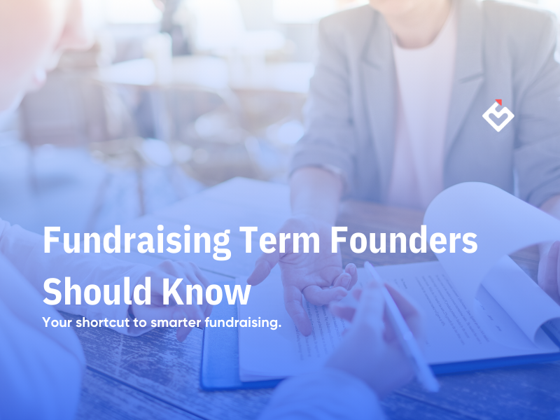 Every Fundraising Term Founders Should Know (2025 Edition)