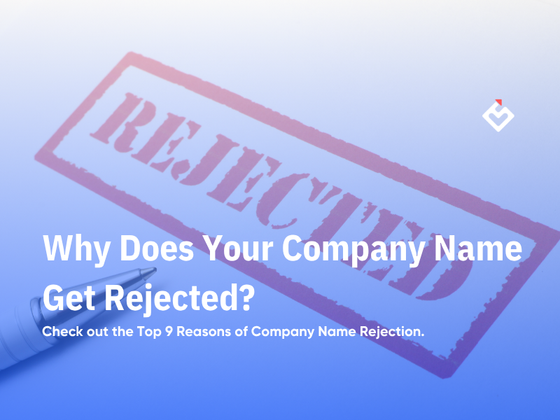 Why Does Your Company Name Get Rejected?