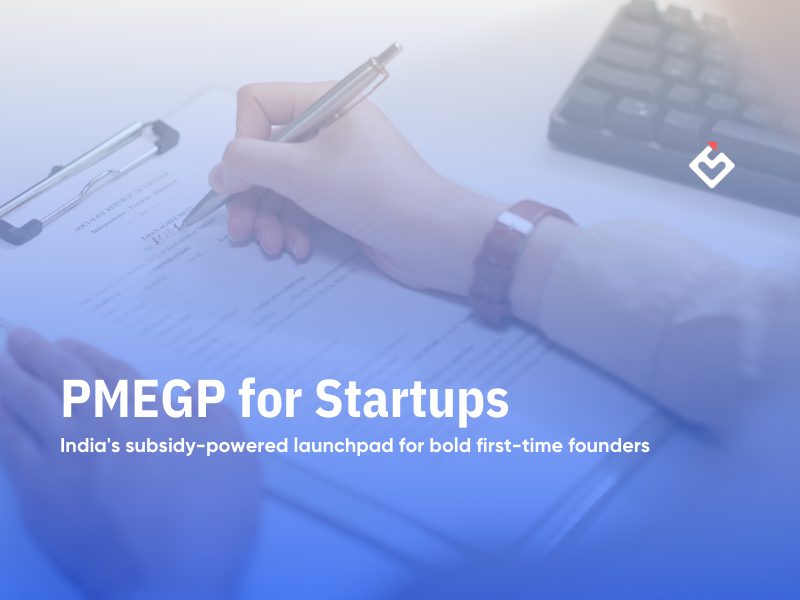 Unlock Business Subsidy with PMEGP for Startups (2025)