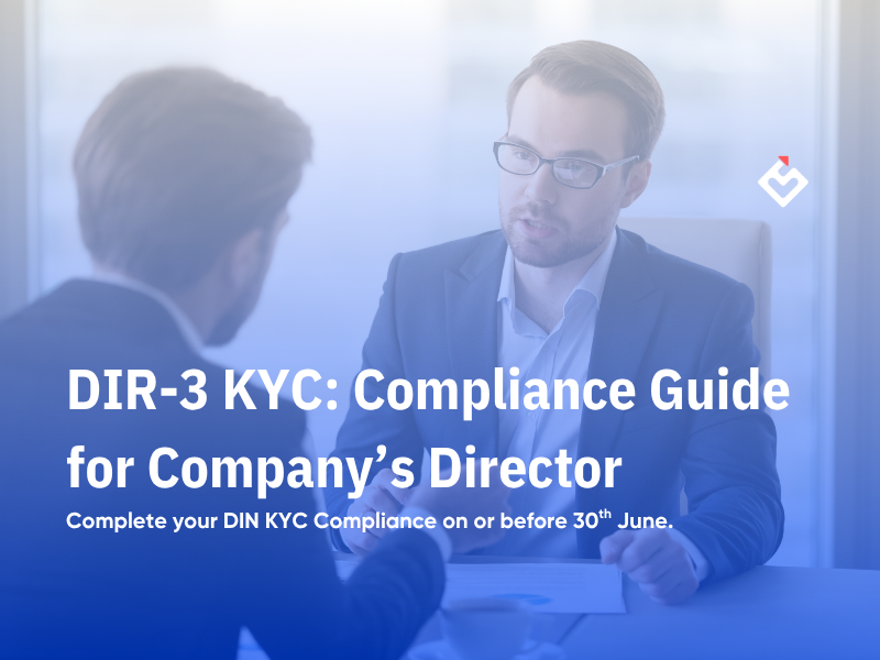 DIR-3 KYC: Compliance Guide for Company’s Director