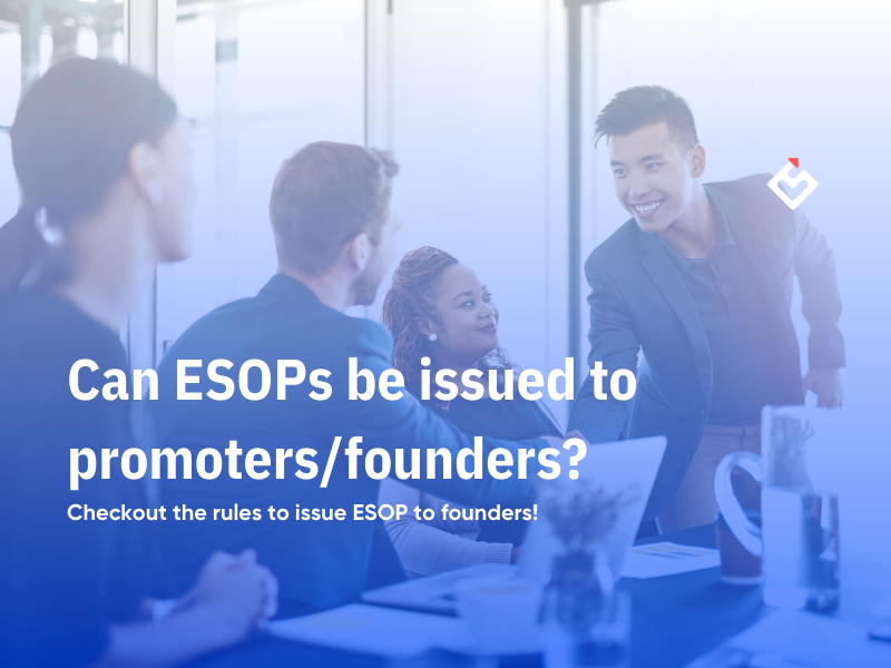 Can ESOPs be issued to promoters/founders?