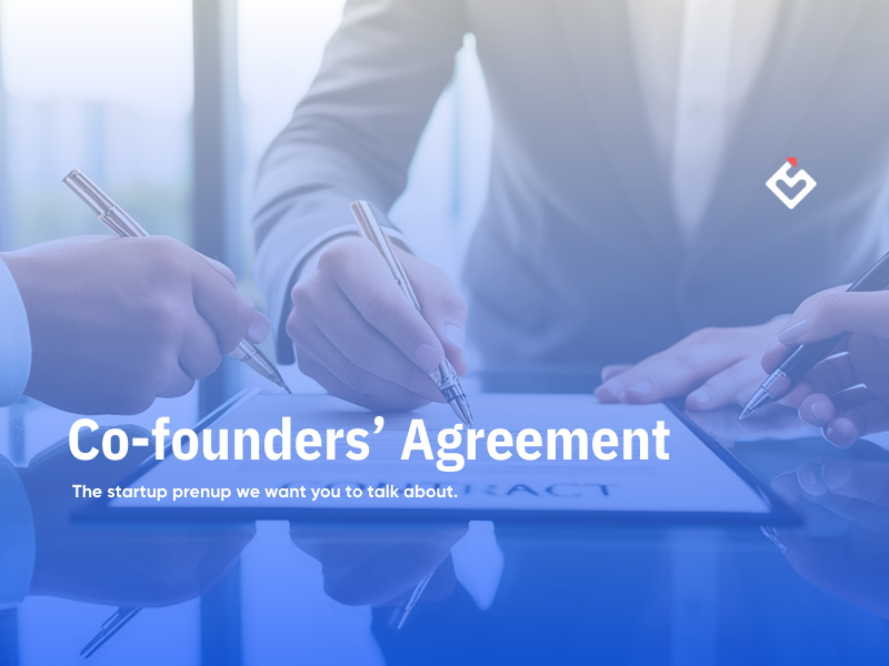 Co-Founders Agreement: Why Every Startup Needs One