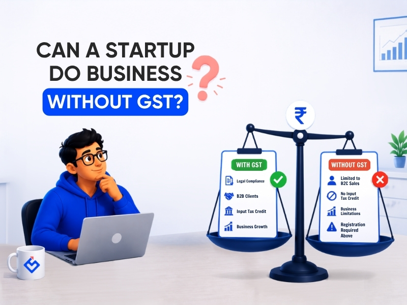 Can a startup do business without GST?