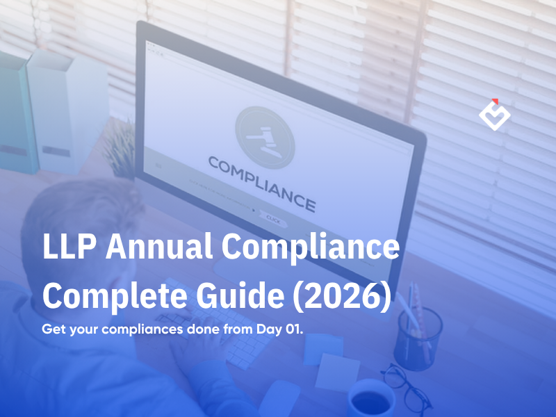 LLP Annual Compliance Complete Guide (2026)