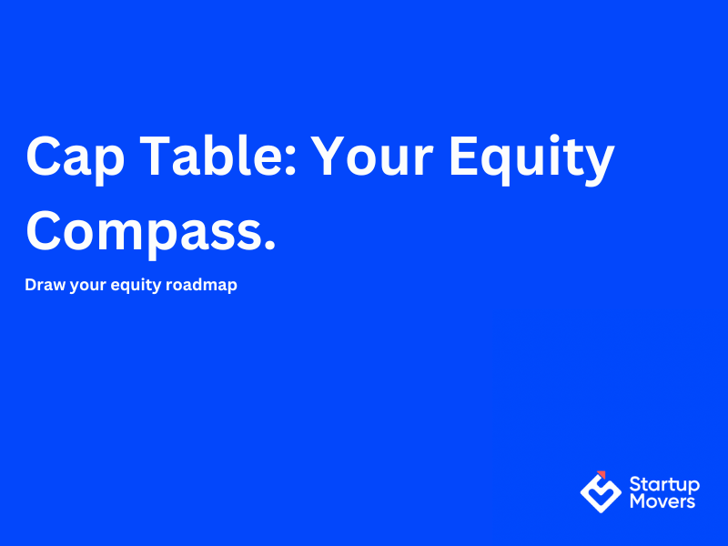 What is a Cap Table? A Beginner’s Guide for Startup Founders