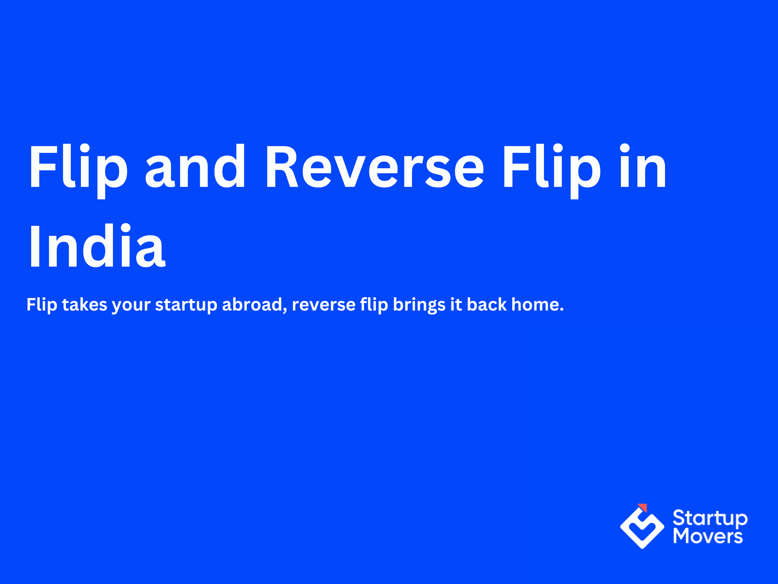 Flip and Reverse Flip in India: A Complete Startup Guide
