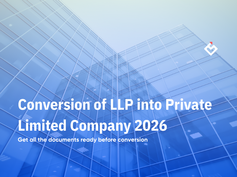 Conversion of LLP into Private Limited Company 2026