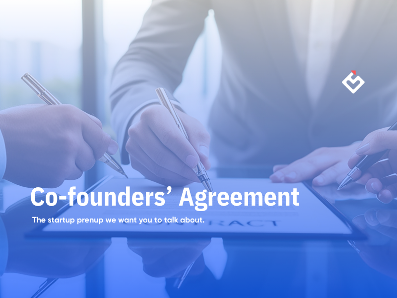 Co-Founders Agreement: Why Every Startup Needs One