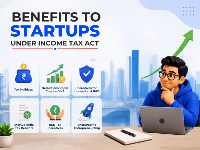 Benefits to Startups under Income Tax Act
