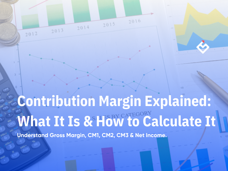 Contribution Margin Explained: What It Is & How to Calculate It