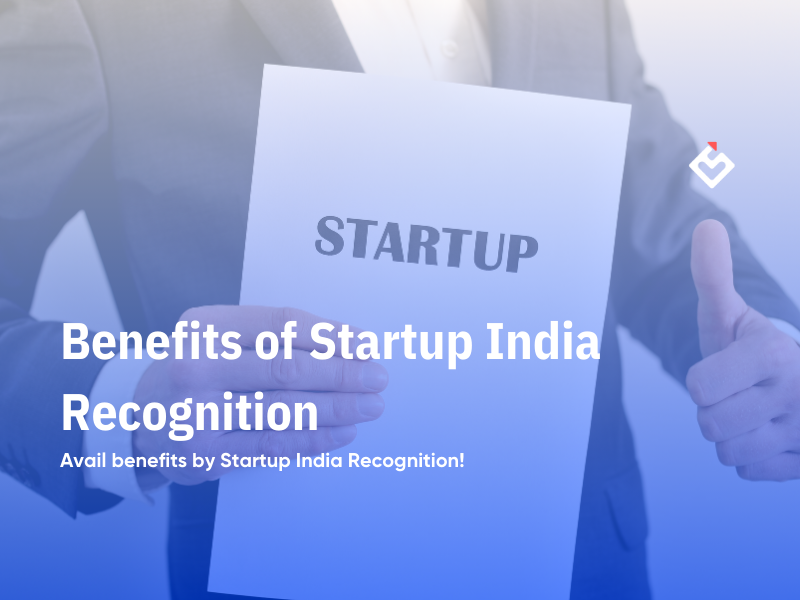 Benefits of Startup India Recognition