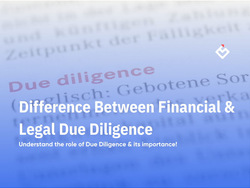 Difference Between Financial and Legal Due Diligence